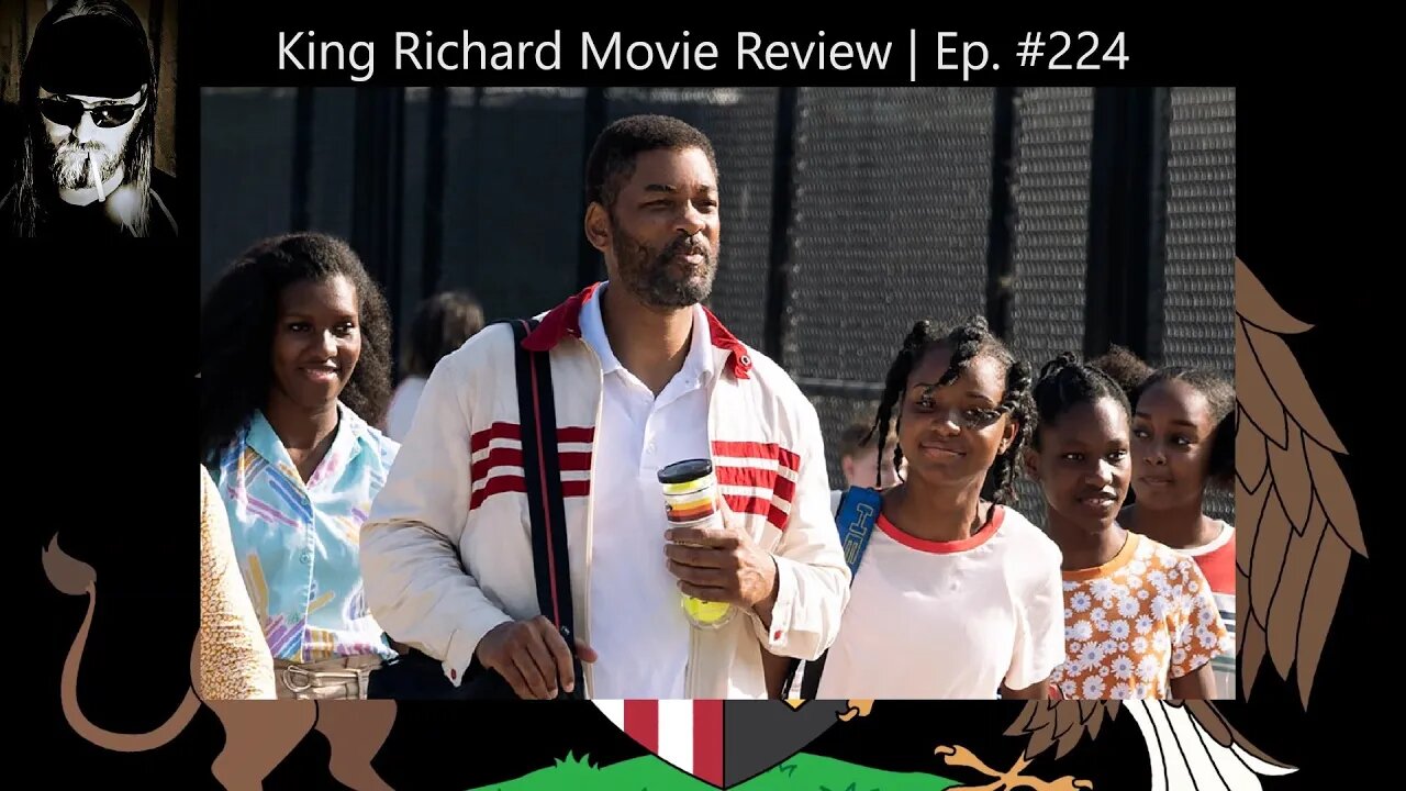 King Richard Movie Review | Ep. #224