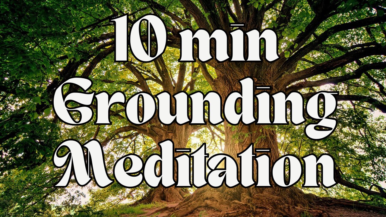 FREE - 10mins Grounding Meditation - Try it!