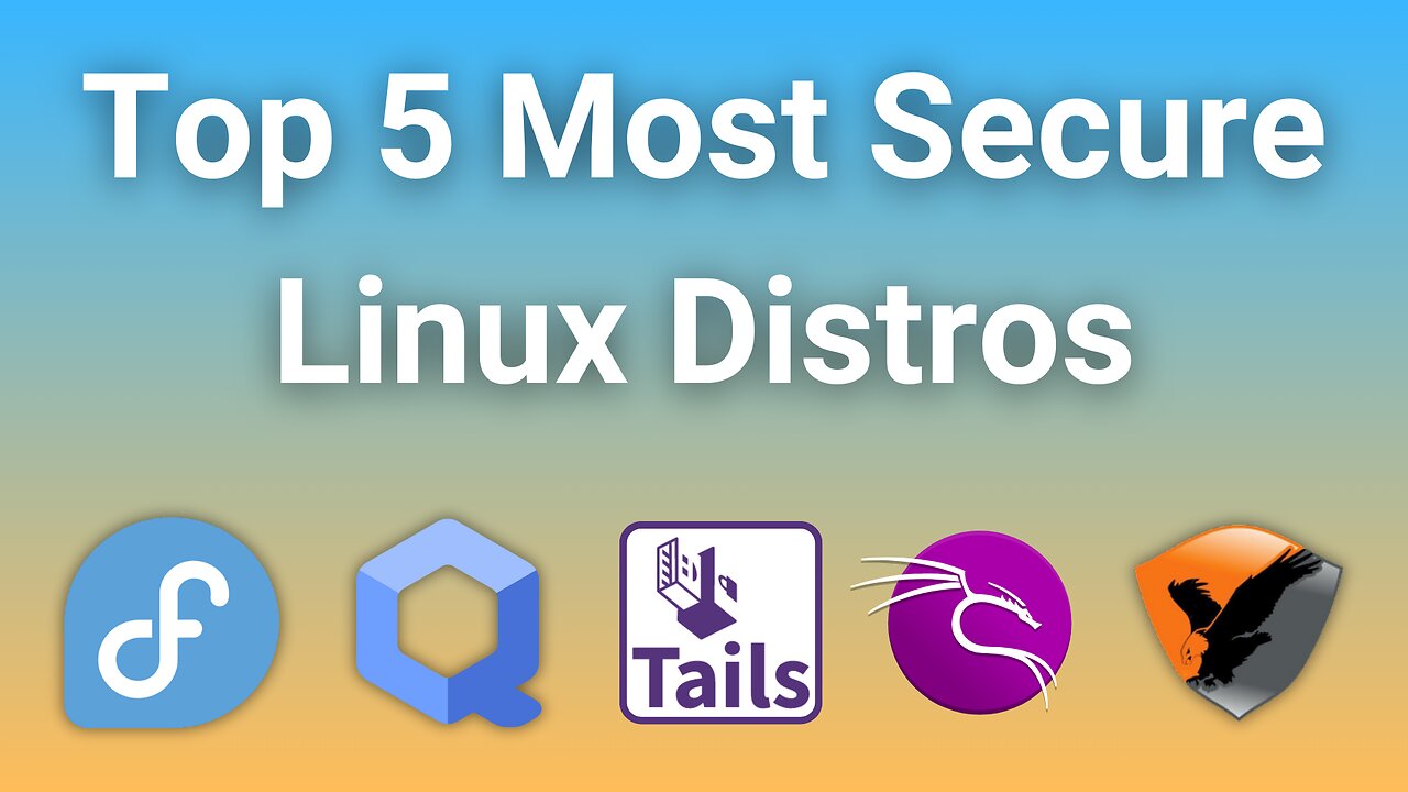 Linux Security Secrets: The 5 Most Secure Distros That You Should Know About