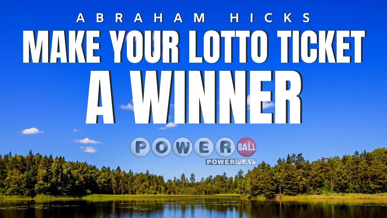 Abraham Hicks | How To Turn Your Lottery Ticket Into A Winner | Law Of Attraction (LOA)