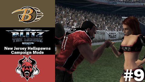 Blitz: The League | New Jersey Hellspawns Campaign Mode #9 | vs. Baltimore Bearcats