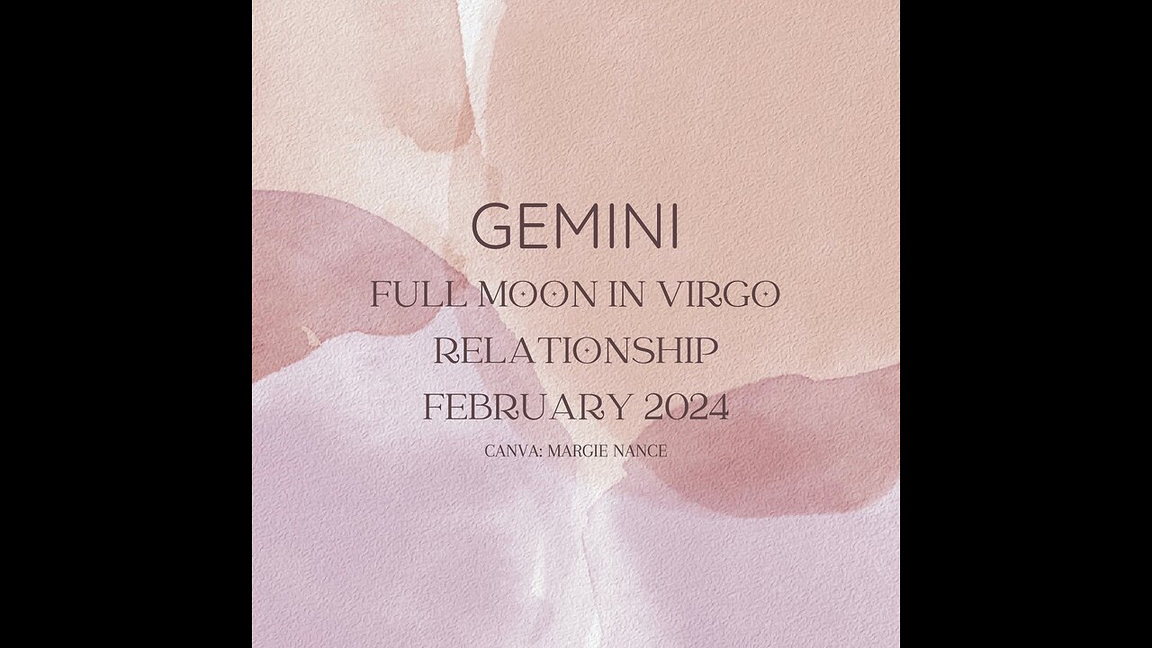 GEMINI-FULL MOON VIRGO, RELATIONSHIP/S FEB. 2024. "FIND THE COMMON GROUND"