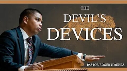 【 The Devil's Devices 】 Pastor Roger Jimenez | KJV Baptist Preaching