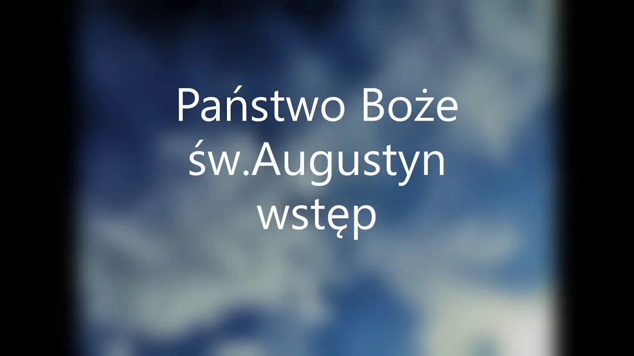 Państwo Boże - św.Augustyn przełożył ks.Wł.Kubicki Wstęp