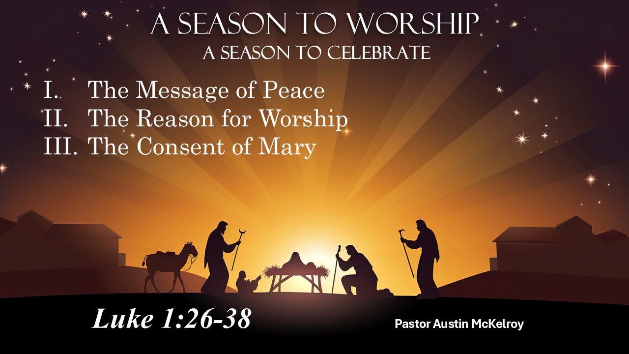 A Season to Worship, Pastor Austin McKelroy, 12-15-2024