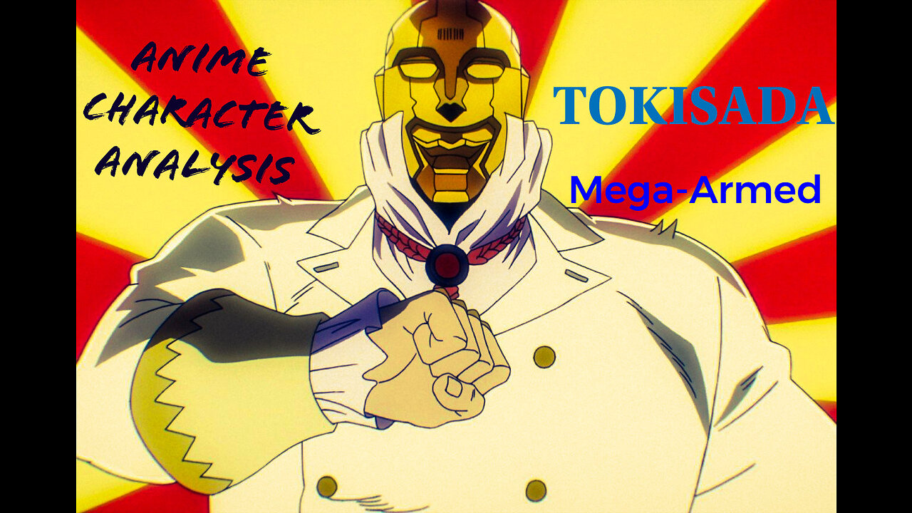 Tokisada mega-armed analysis