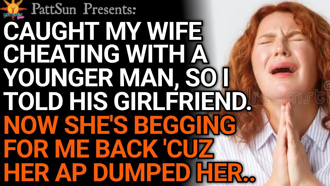 Caught Wife cheating on me w/ a younger man, so I told his GF. Now she's begging me to take her back