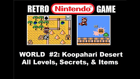 Super Mario 3 (NES) World #2 Koopahari Desert: Complete Walkthrough Guide: All Levels, Secret Items