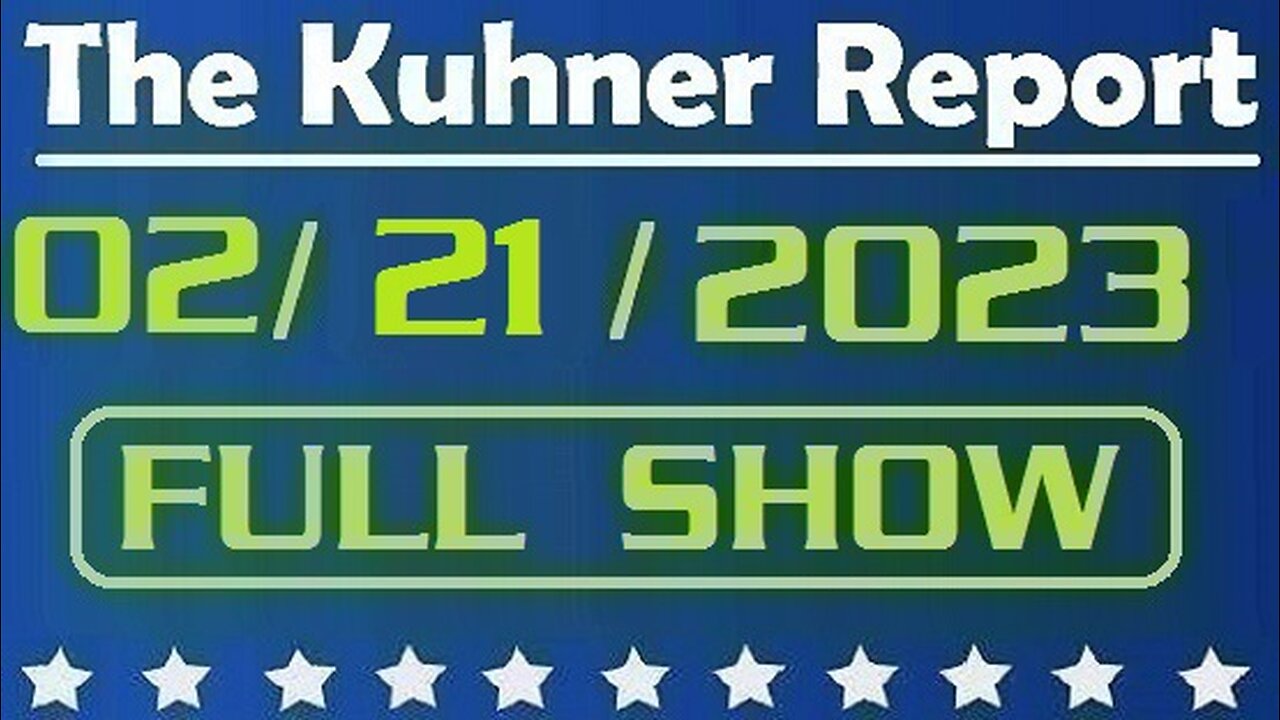 The Kuhner Report 02/21/2023 [FULL SHOW] Joe Biden visits Poland; Donald Trump to visit East Palestine, Ohio in the wake of toxic train derailment...