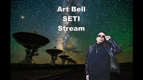 Art Bell - SETI Stream