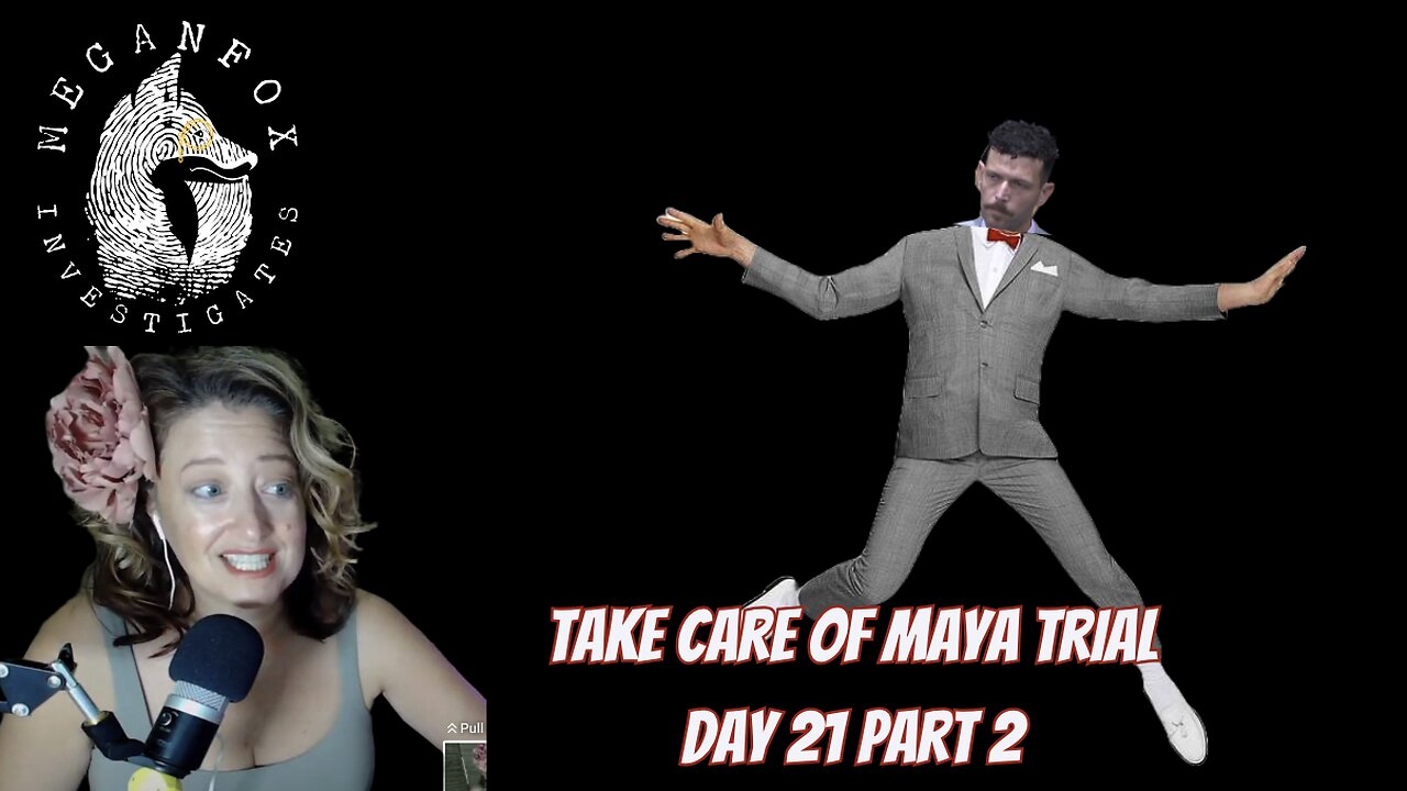 Take Care of Maya Trial Stream: Day 21 Part 2 Dr. Elliot "Dollar Store PeeWee Herman"