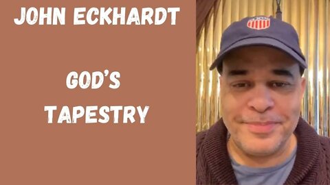 John Eckhardt-God’s Tapestry