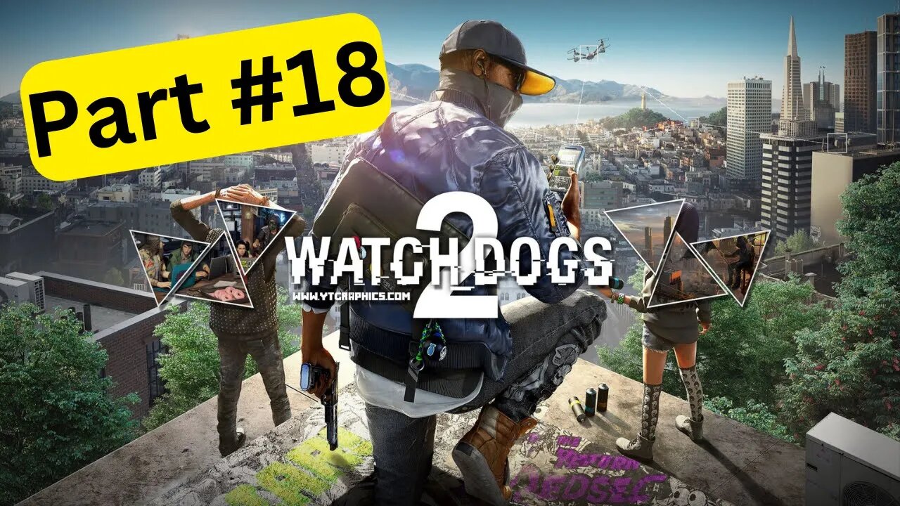 Watch Dogs 2 -- Part 18