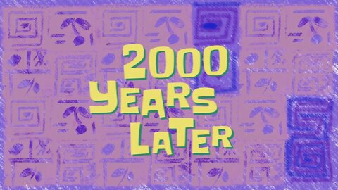 Spongebob Time Card 2,000 Years Later 🍍