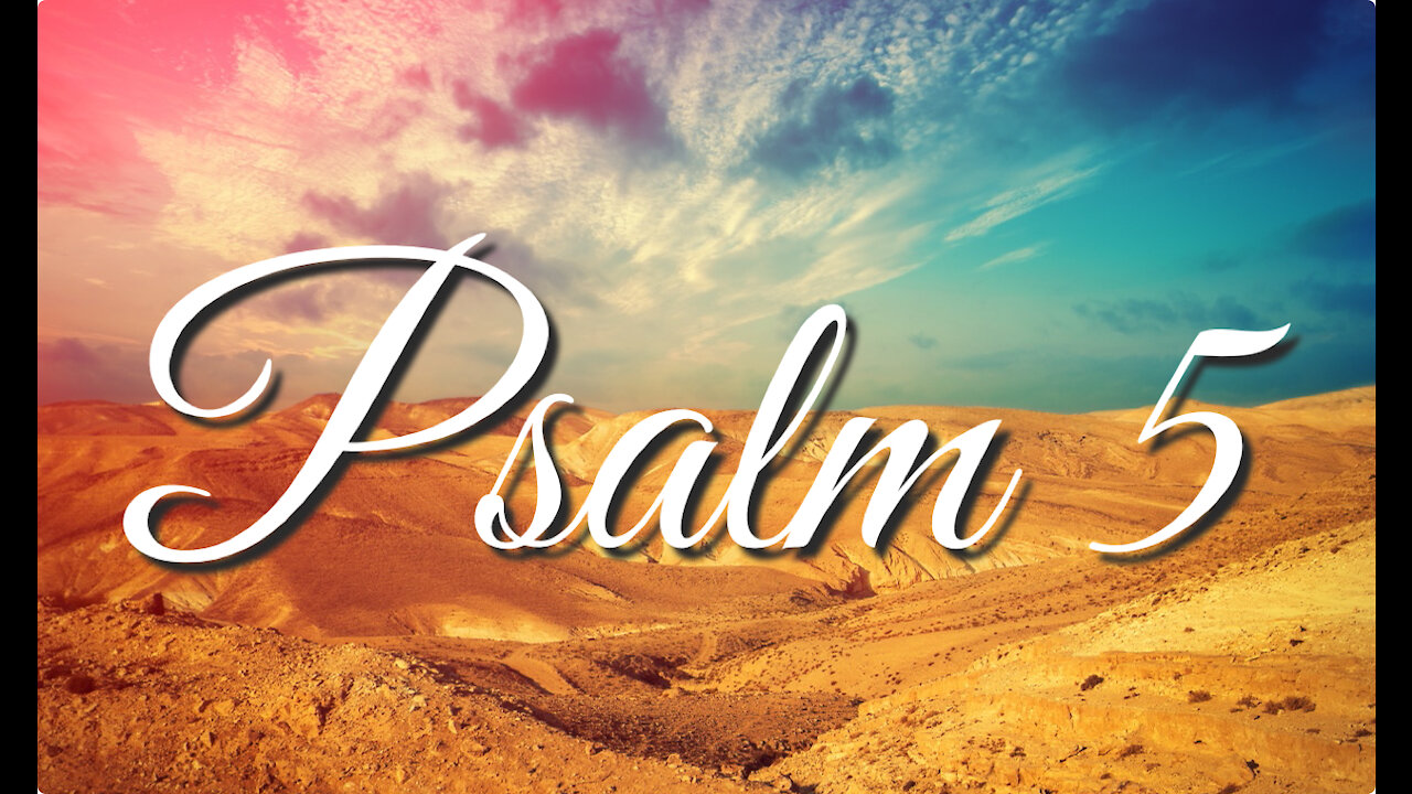 Psalm 5 | Music & Ambience