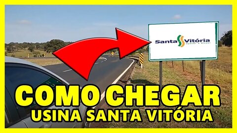COMO CHEGAR NA USINA SANTA VITÓRIA - OPÇÃO 1