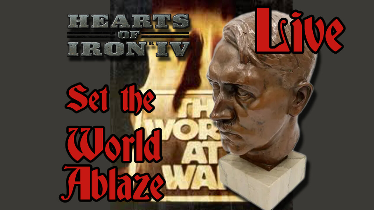 Hearts of Iron IV Multiplayer Live Stream - World Ablaze mod - Starting with War Thunder