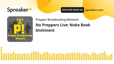 No Preppers Live: Nuke Book Imminent