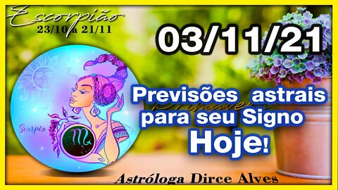 [Horóscopo do Dia] 03/11/2021previsões astrais para todos os signos Dirce Alves [Quarta-Feira]#Novo
