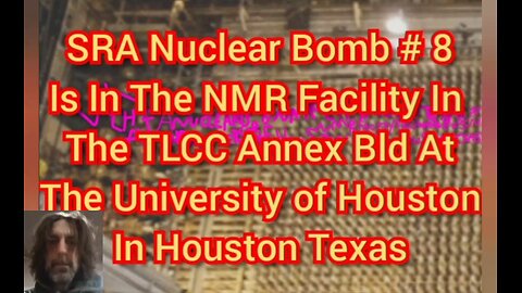 SRA Nuclear Bomb # 8 Is In The NMR Facility In The TLCC Annex Bld At The U of Houston In Houston TX