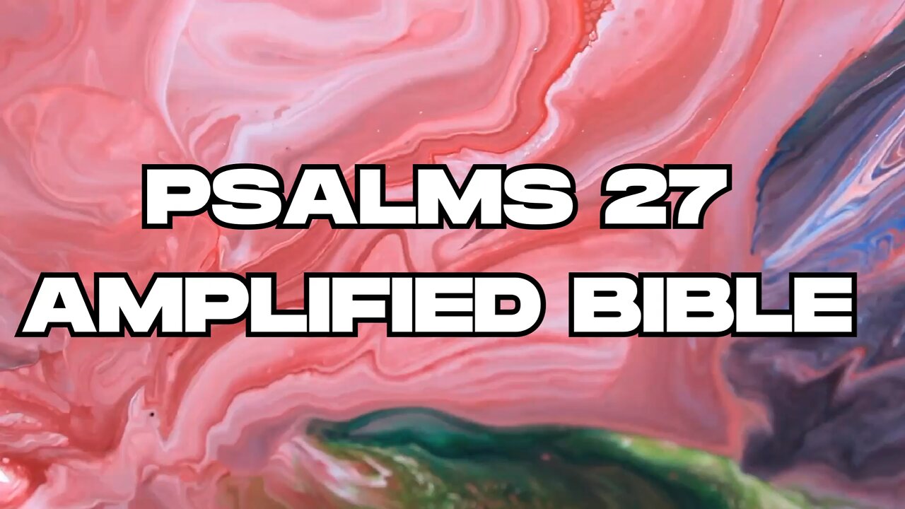 Psalms 27 AMP