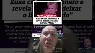 Xuxa crítica Bolsonaro e revela desejo de deixar o Brasil