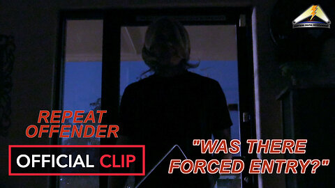 Repeat Offender | Official Clip "Was There Forced Entry?"