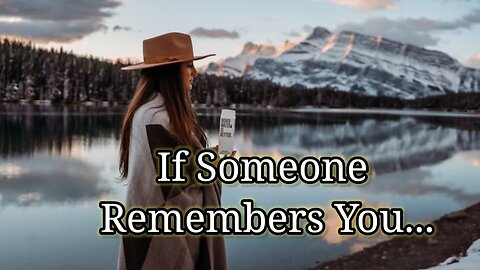 If Someone Remembers You...