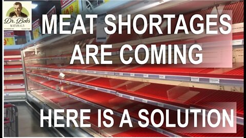 Meat Shortages Are Coming: I Have A Solution