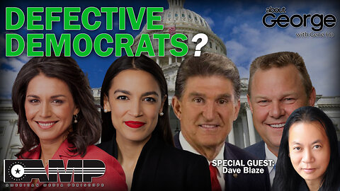 Defective Democrats? | About GEORGE With Gene Ho Ep. 95