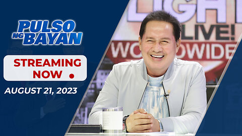 LIVE | Pulso ng Bayan kasama sina Admar Vilando at Jade Calabroso | Aug. 21, 2023