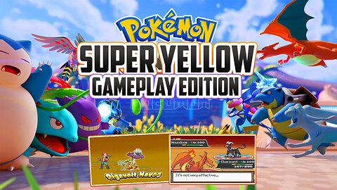 Pokemon Super Yellow Gameplay Edition - Fan-made Game, You can build your dream team with mega, z,..