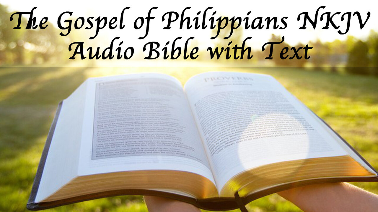 The Gospel of Philippians - NKJV Audio Bible with Text