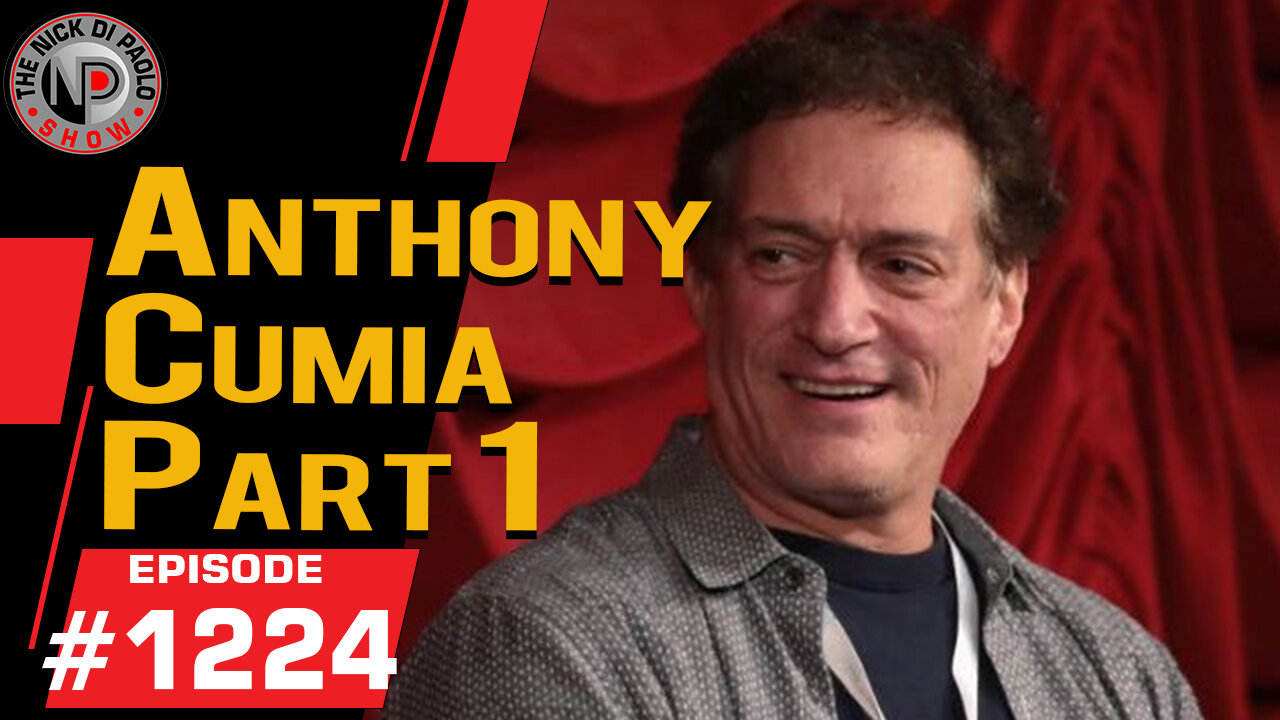 Anthony Cumia Part 1 | Nick Di Paolo Show #1224