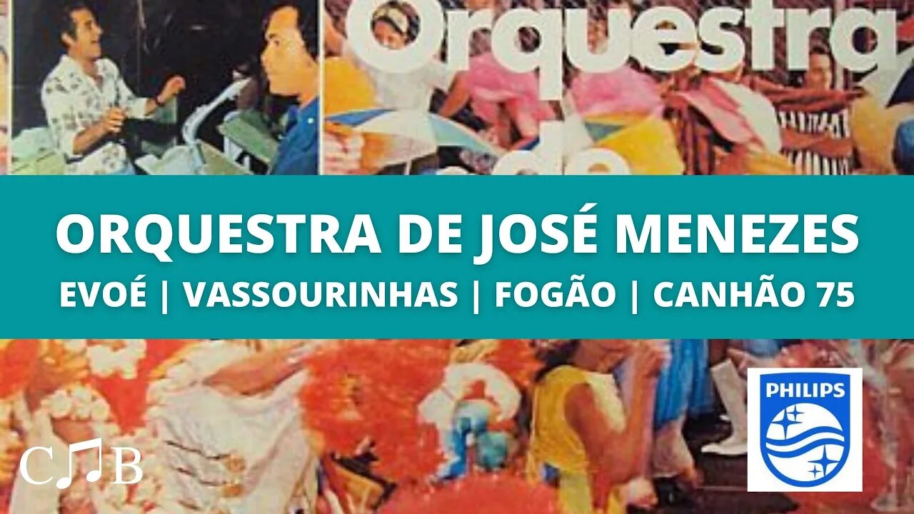 Orquestra de José Menezes - Evoé | Vassourinhas | Fogão | Canhão 75