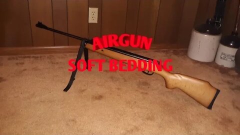 Airguns Soft Bedding your air Rifles ( full instructions in description)