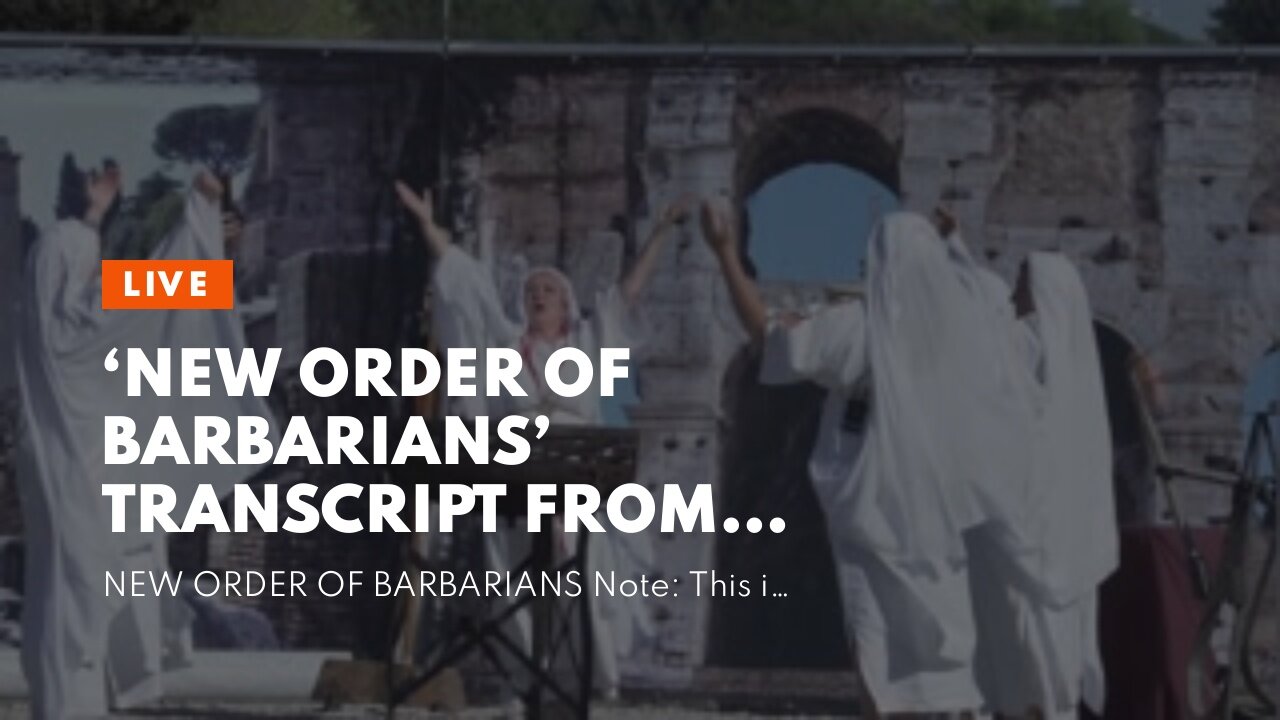 ‘New Order of Barbarians’ transcript from 1969…