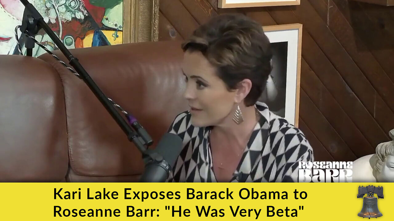 Kari Lake Exposes Barack Obama to Roseanne Barr: "He Was Very Beta"