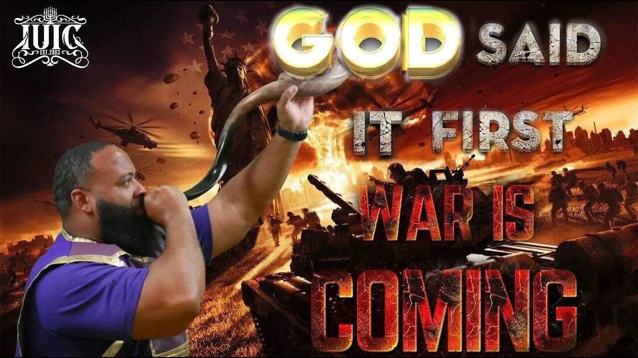 #IUIC _ God Said It First. WAR Is Coming!!!