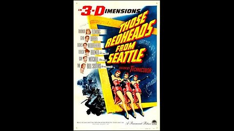 Those Redheads From Seattle 1953 Musical Western Movie, Produced in 3D.