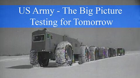 US Army The Big Picture Testing for Tomorrow Documentary
