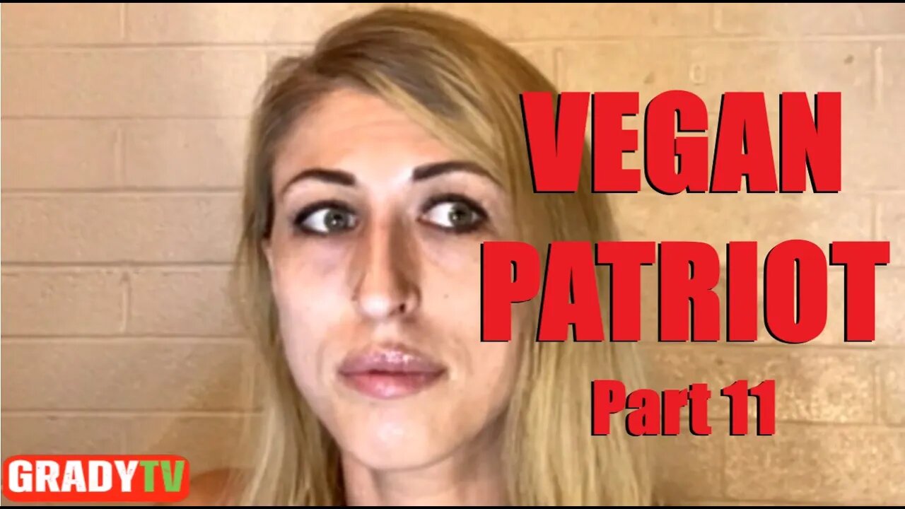 VEGAN PATRIOT ON BEST STREAMING EXPERIENCE BEING GOOCHEESE, MACING FRIEND THE WORST(Part 11)