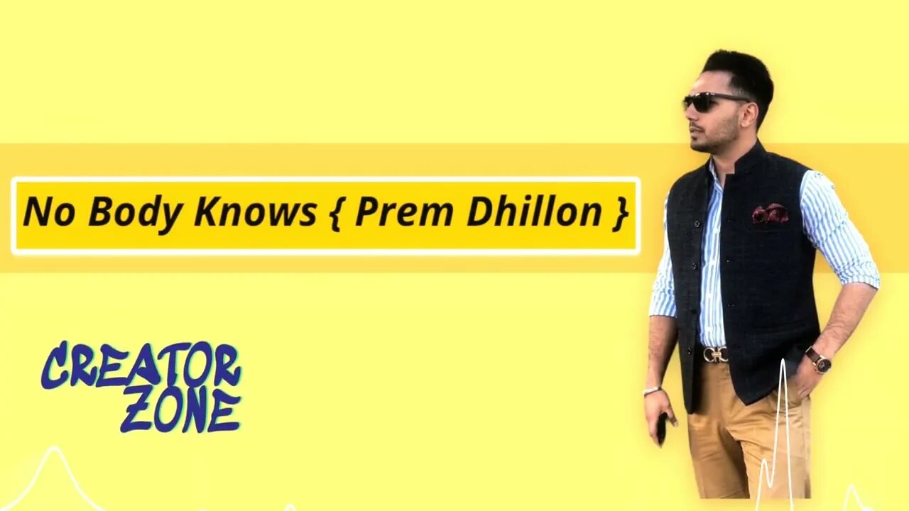 No Body Knows Prem Dhillon Creator Zone Bass Boosted