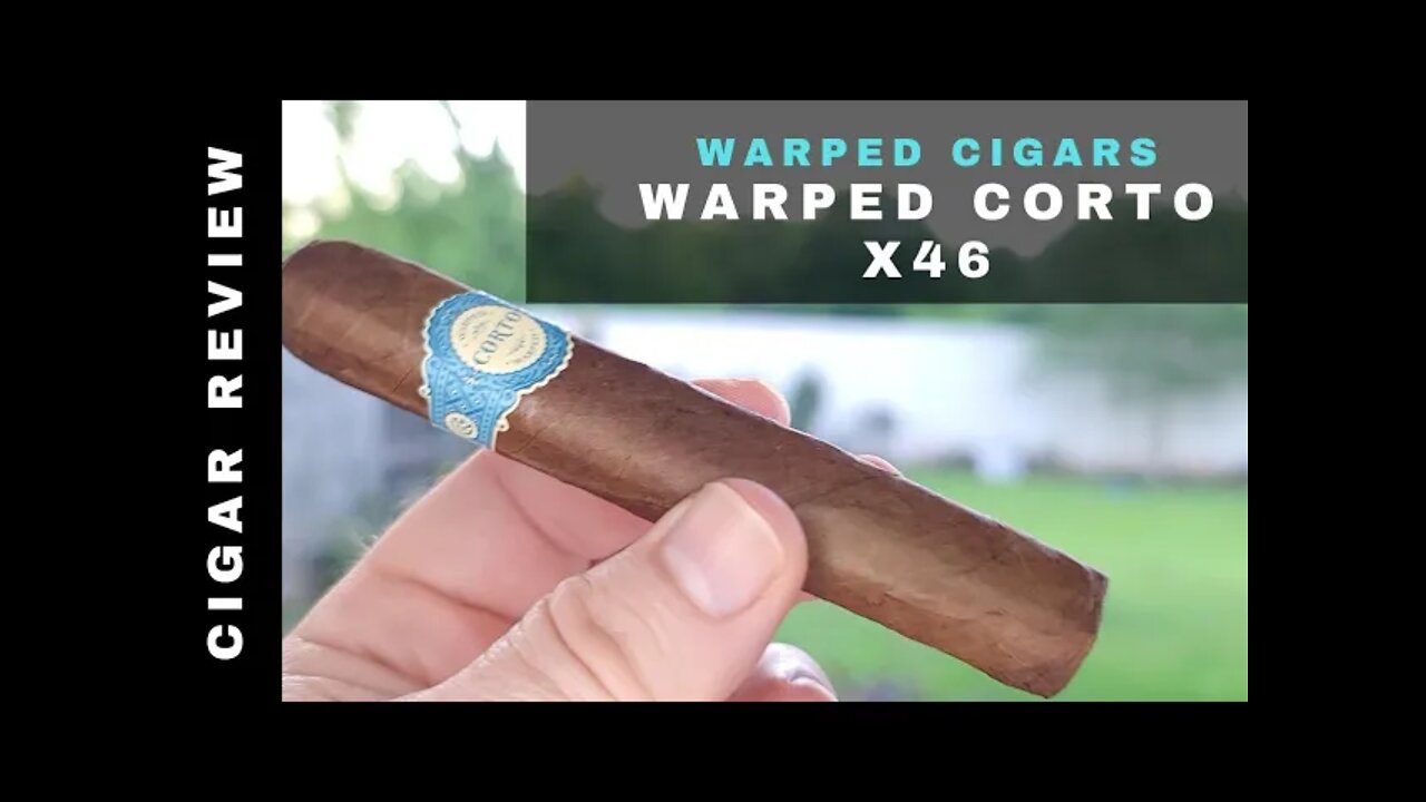 Warped Cigars Warped Corto X46 Cigar Review