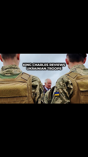 King Charles Reviews Ukrainian Troops