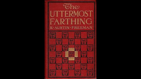 The Uttermost Farthing by R. Austin Freeman - Audiobook