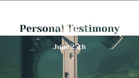 June 25th - Personal Testimony: Joanna Said