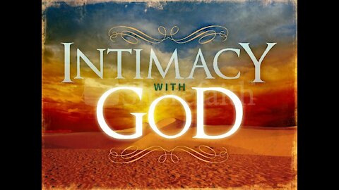 Intimacy with God - Part Two