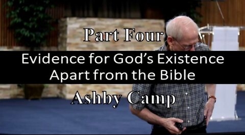 Evidence for God's Existence Apart from the Bible part 4