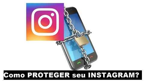 3 Dicas para PROTEGER o INSTAGRAM + Dica Bônus de recuperação